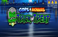 Cops 'n' Robbers Big Money Trick or Treat Logo