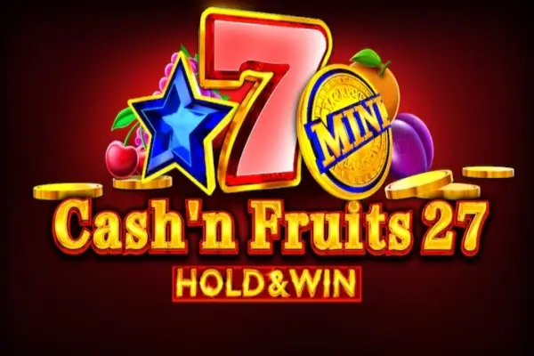 Cash'n Fruits 27 Hold & Win Logo