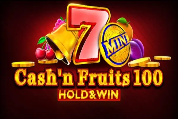 Cash'n Fruits 100 Hold & Win Logo